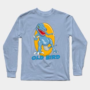 Old bird Long Sleeve T-Shirt